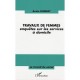 Travaux De Femmes , Enquetes Sur Les Services A Domicile - Annie Dussuet