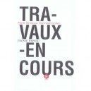 Travaux En Cours - Marie Bruneau , Bertrand Genier