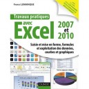 Travaux Pratiques Avec Excel 2007 Et 2010 - Fabrice Lemainque