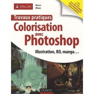 Travaux Pratiques , Colorisation Avec Photoshop , Illustration, Bd, Manga... - Kness , Made