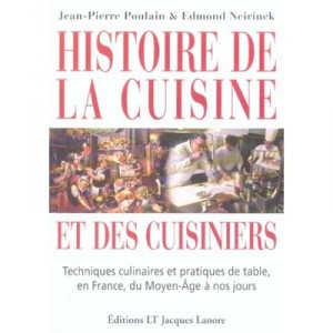 Histoire De La Cuisine Et Des Cuisiniers - Jean-pierre Poulain , Edmond Neirinck