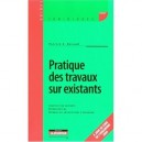 Pratique Des Travaux Sur Existants - Patrick Durand