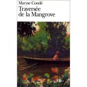 Traversee De La Mangrove - Maryse Conde