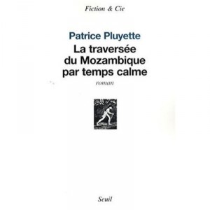 The Crossing of Mozambique on a calm day - Patrice Pluyette