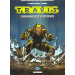 Travis T.6 , Topkapi 2 - Christophe Quet , Frederic Duval