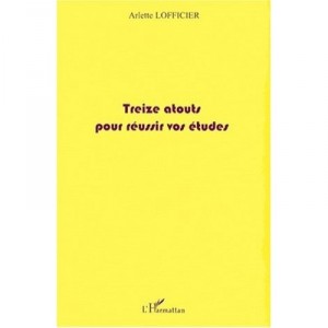 Thirteen for Tomorrow Your Studies - Arlette Lofficier