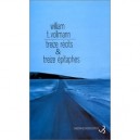 Treize Recits Et Treize Epitaphes - William T. Vollman