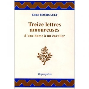Treize Lettres Amoureuses D'une Dame A Un Cavalier - Edme Boursault