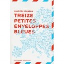 Treize Petites Enveloppes Bleues - Maureen Johnson