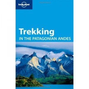 Trekking In The Patagonian Andes (4e Edition) - Carolyn Mccarthy