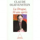 Trente Ans Apres , Les Adolescents , La Drogue Et Les Banlieues - Claude Olievenstein