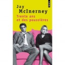 Trente Ans Et Des Poussieres - Jay Mcinerney