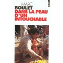 Dans La Peau D'un Intouchable - Marc Boulet