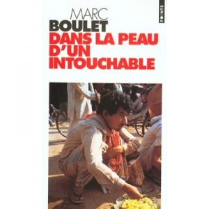 Dans La Peau D'un Intouchable - Marc Boulet