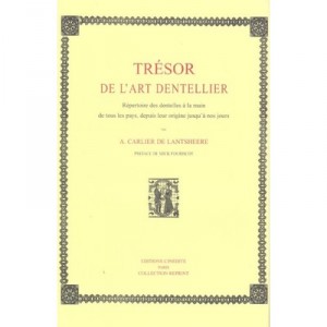 Tresor De L'art Dentellier - Carlier De Lant