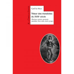 Tresor Des Moralistes Du Xviii Siecle - Cyril Le Meur