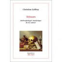 Tresors , Anthropologie Analytique De La Valeur - Christian Geffray