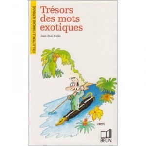 Tresors Des Mots Exotiques - Jean-paul Colin