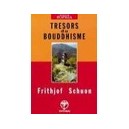 Tresors Du Bouddhisme - Frithjof Schuon