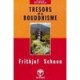 Tresors Du Bouddhisme - Frithjof Schuon