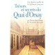 Tresors Et Secrets Du Quai D'orsay , Une Histoire Inedite De La Diplomatie Francaise - Pierre-jean Remy