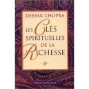 Les Cles Spirituelles De La Richesse - Deepak Chopra