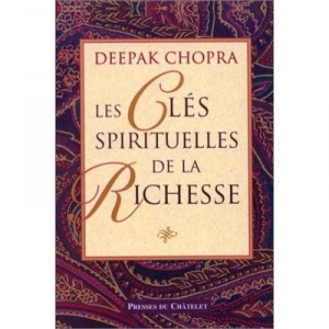The Keys Of Spiritual Wealth - Deepak Chopra