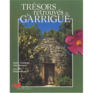 Tresors Retrouves De La Garrigue - Hubert Delobette , Alice Dorques , Joaquim Raposo
