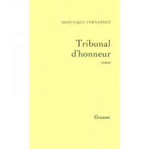Tribinal D'honneur - Dominique Fernandez