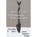 Tribulations D'un Precaire - Iain Levison