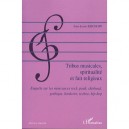 Tribus Musicales, Spiritualite Et Fait Religieux - Jean-louis Bischoff
