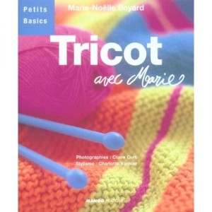 Tricot Avec Marie - Marie-noelle Bayard