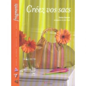 Creez Vos Sacs - Denise Hoerner