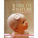 Tricot Nature Pour Mon Bebe - Erika Knight