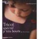 Tricot Special P'tits Bouts , De 0 A 3 Ans - Claire Montgomerie