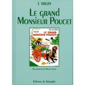 Le Grand Monsieur Poucet - T. Trilby