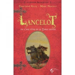 Lancelot Ou L'age D'or De La Table - Glot Claudine