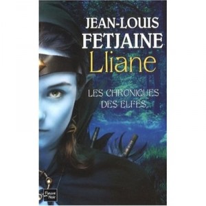 Les Chroniques Des Elfes T.1 , Lliane - Jean-louis Fetjaine