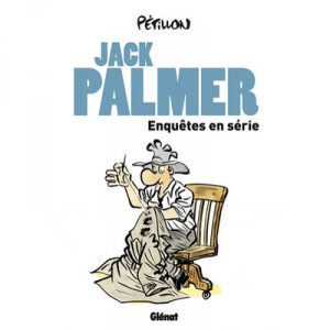 Jack Palmer , Enquetes En Serie - Petillon