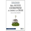 Ma Petite Entreprise A Connu La Crise - Nicolas Doucerain