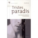 Tristes Paradis , Psychologie Des Addictions Et Des Toxicomanies - Denis Richard , J-l Senon