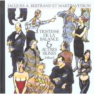 La Tristesse De La Balance Et Autres Signes - Jacques-andre Bertrand