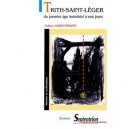 Trith-saint-leger Du Premier Age Industriel A Nos Jours - Odette Hardy-hemery