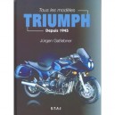 Triumph , Tous Les Modeles Depuis 1945 - Jurgen Gassebner