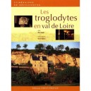 Les Troglodytes En Val De Loire - Marc Nagels , Herve Hughes