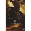 Troie T.3 , La Chute Des Rois - David Gemmell , Stella Gemmell