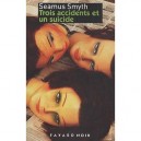 Trois Accidents Et Un Suicide - S Smyth