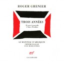 Trois Annees - Roger Grenier