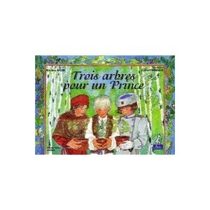 Three Trees For A Prince - Martine Bazin, Joelle D 'Abbadie