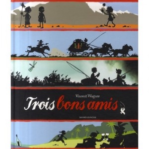 Trois Bons Amis - Vincent Wagner
